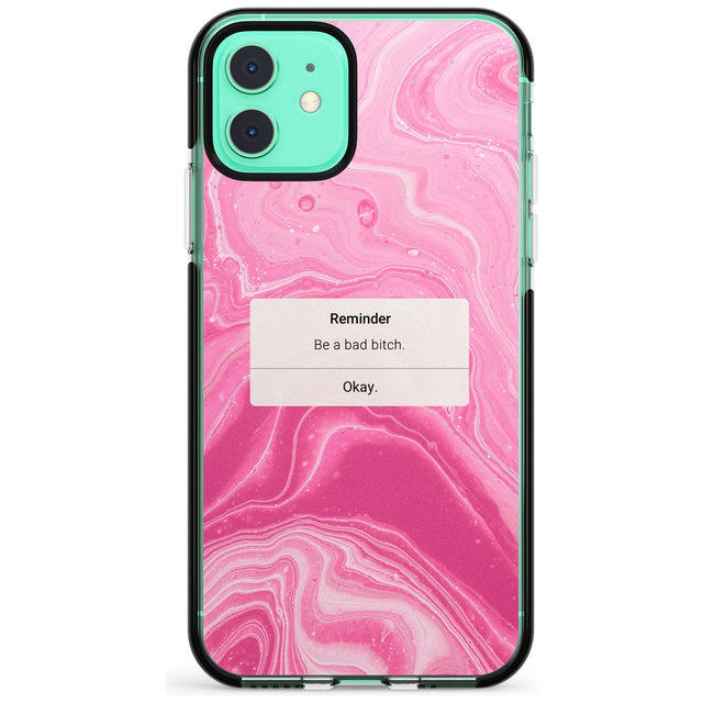 "Be a Bad Bitch" iPhone Reminder Pink Fade Impact Phone Case for iPhone 11 Pro Max