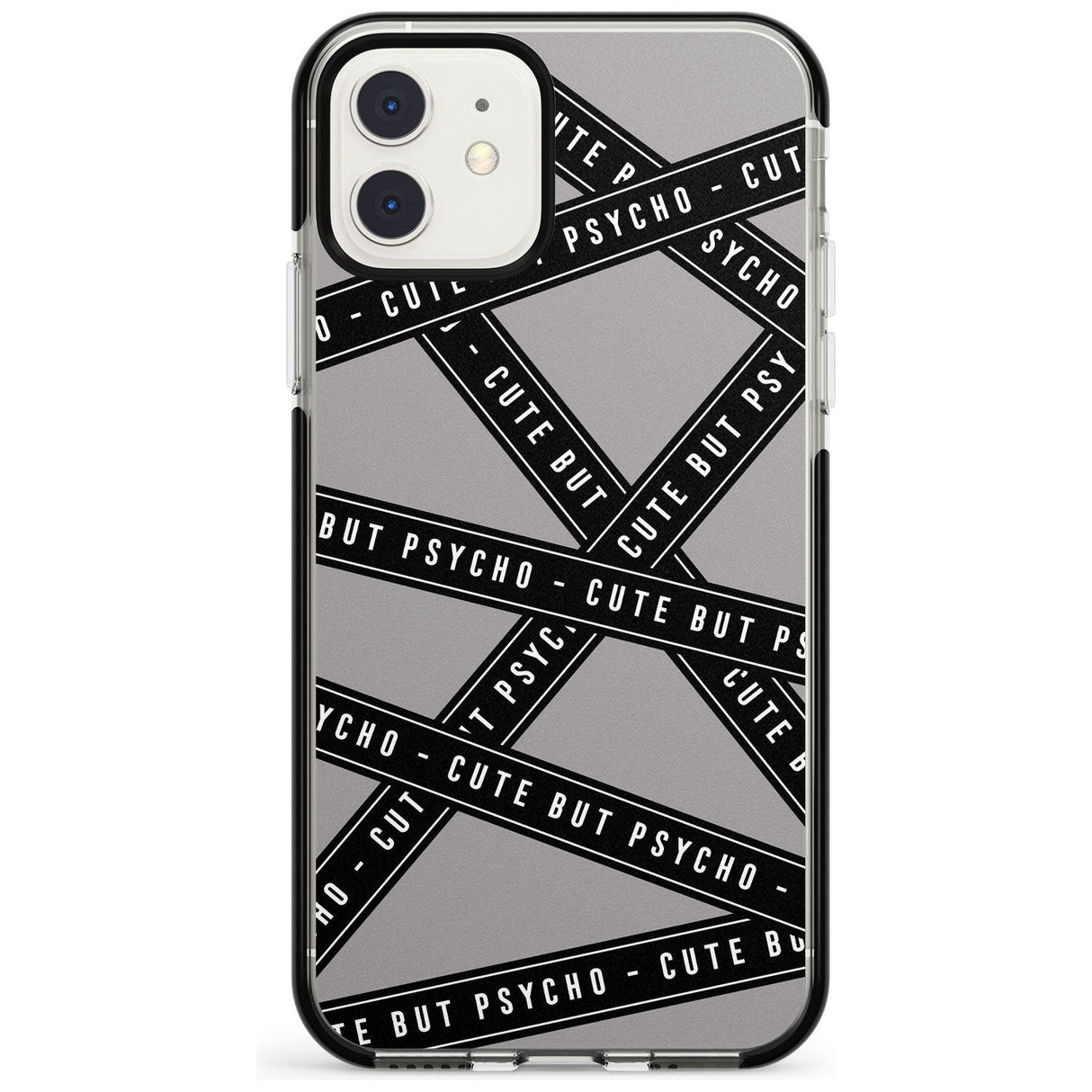 Caution Tape Phrases Cute But Psycho Black Impact Phone Case for iPhone 11