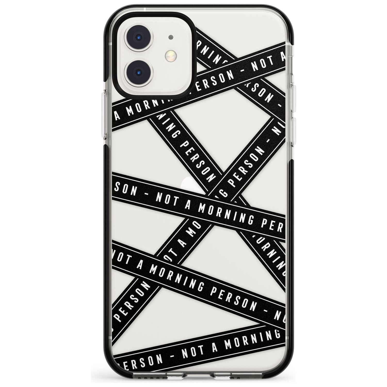 Caution Tape (Clear) Not a Morning Person Black Impact Phone Case for iPhone 11