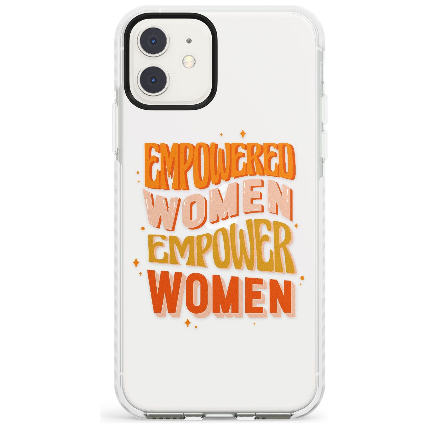Empowered Women Impact Phone Case for iPhone 11