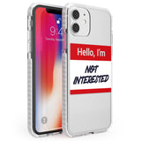 Funny Hello Name Tag Not Interested Phone Case iPhone 11 / Impact Case,iPhone 12 / Impact Case,iPhone 12 Mini / Impact Case Blanc Space