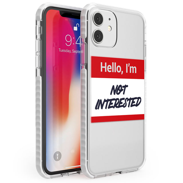 Funny Hello Name Tag Not Interested Phone Case iPhone 11 / Impact Case,iPhone 12 / Impact Case,iPhone 12 Mini / Impact Case Blanc Space