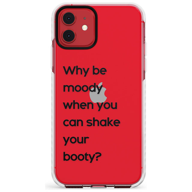 Why be moody? Slim TPU Phone Case for iPhone 11