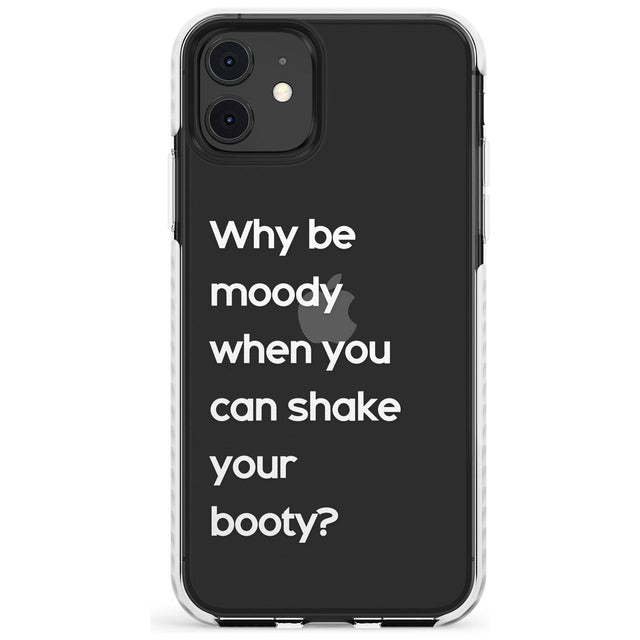 Why be moody? (White) Slim TPU Phone Case for iPhone 11