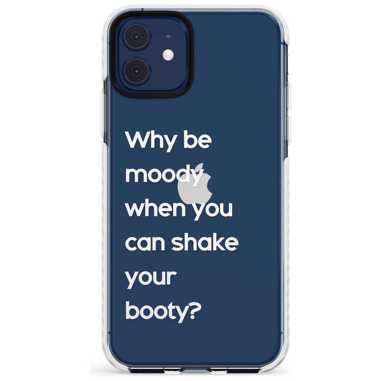 Why be moody? (White) Slim TPU Phone Case for iPhone 11