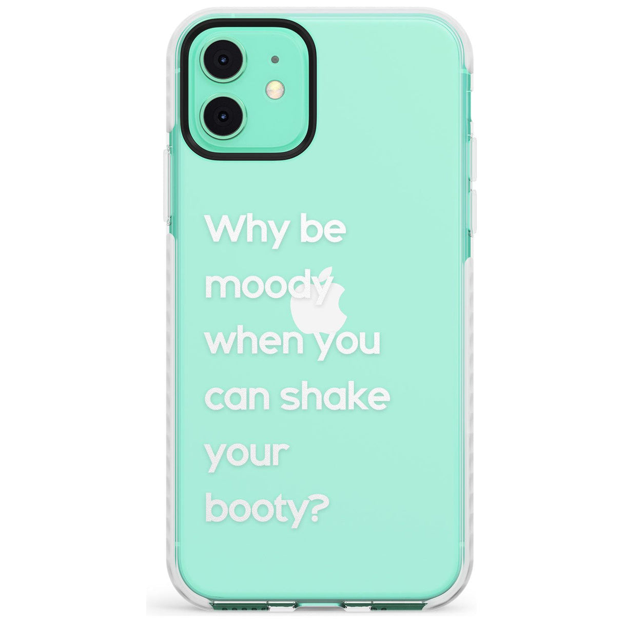 Why be moody? (White) Slim TPU Phone Case for iPhone 11