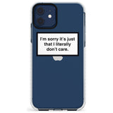 I'm sorry it's just that I literally don't care Slim TPU Phone Case for iPhone 11