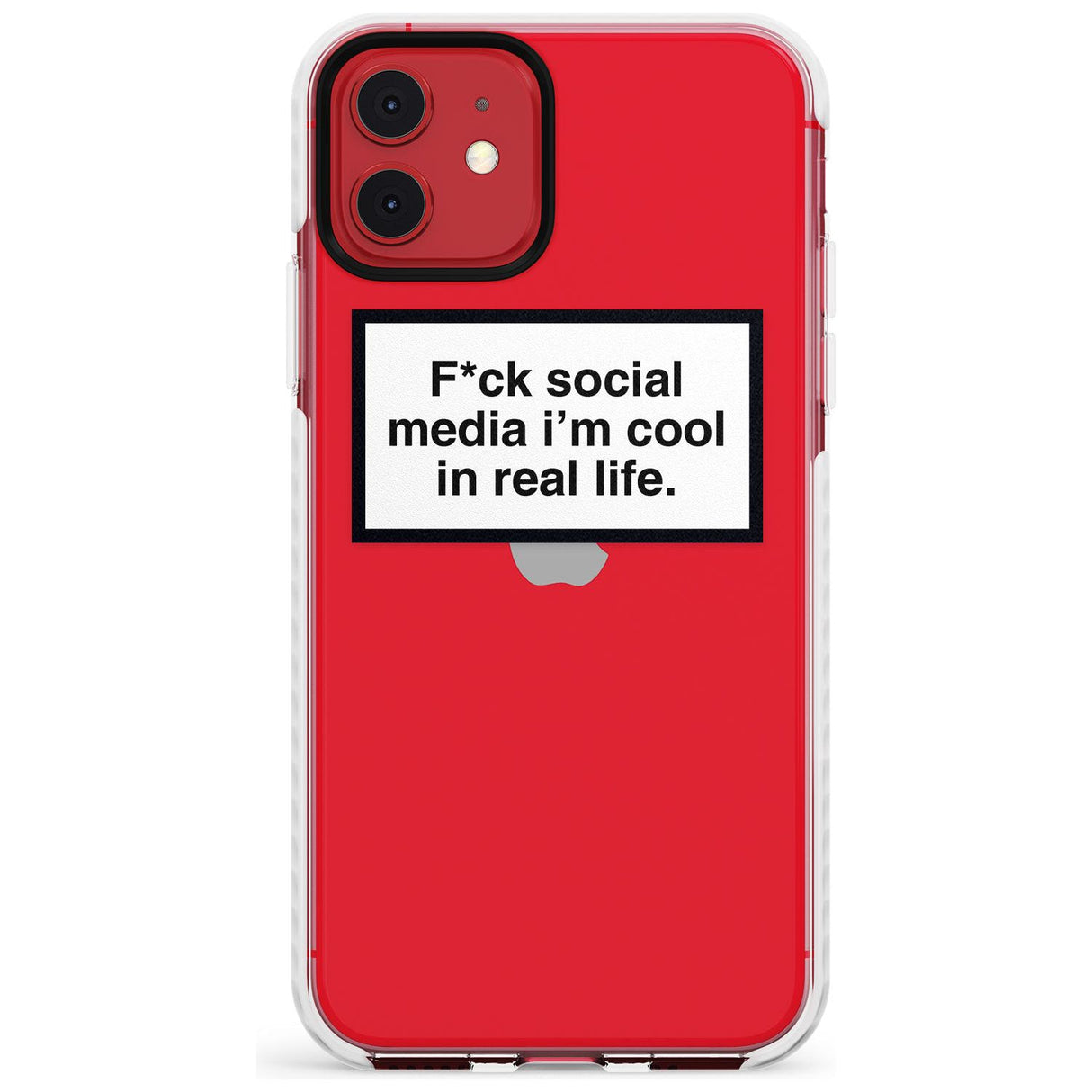 F*ck social media I'm cool in real life Slim TPU Phone Case for iPhone 11