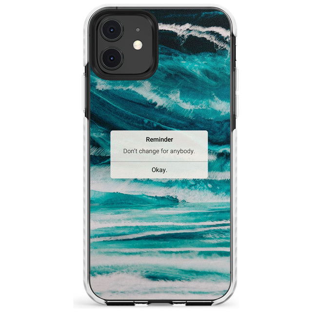 "Don't Change" iPhone Reminder Slim TPU Phone Case for iPhone 11