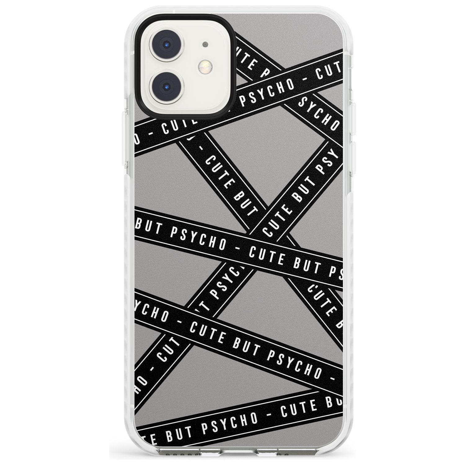 Caution Tape Phrases Cute But Psycho Impact Phone Case for iPhone 11