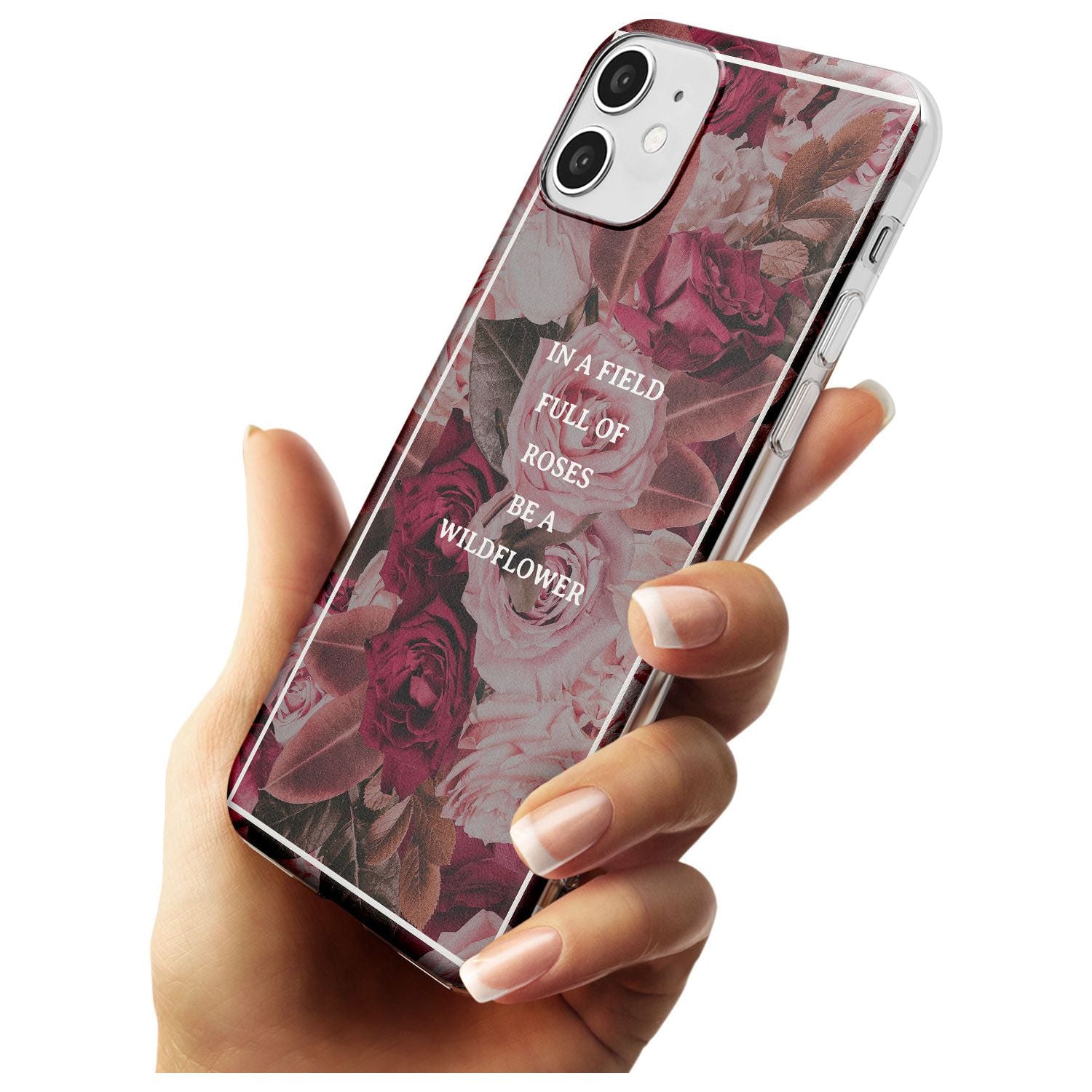 Be a Wildflower Floral Quote Slim TPU Phone Case for iPhone 11