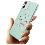 Be the reason someone smiles Slim TPU Phone Case for iPhone 11