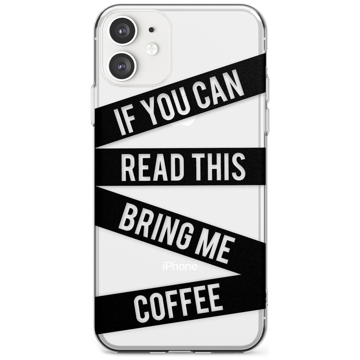 Black Stripes Bring Me Coffee Slim TPU Phone Case for iPhone 11