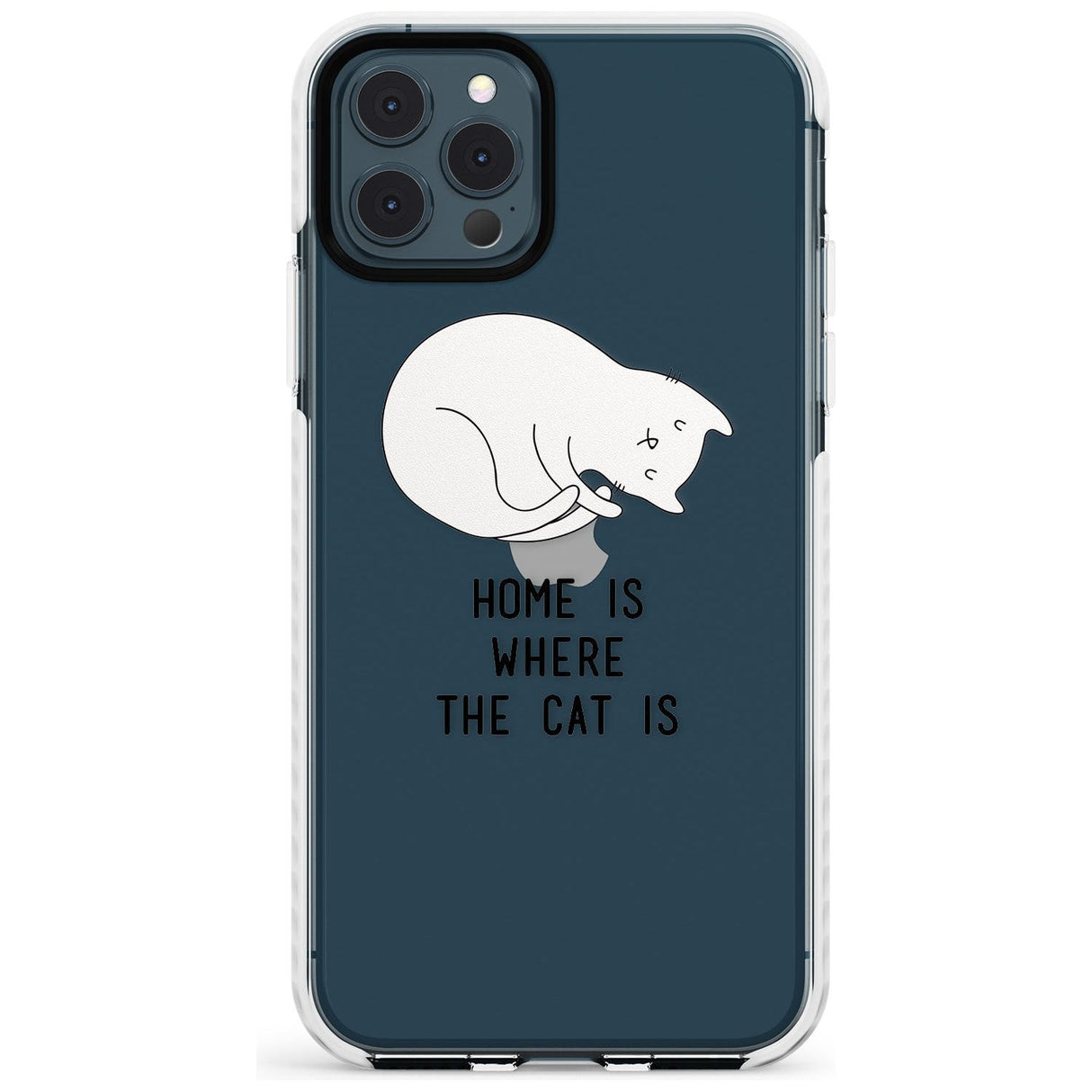 Home Is Where the Cat is Slim TPU Phone Case for iPhone 11 Pro Max