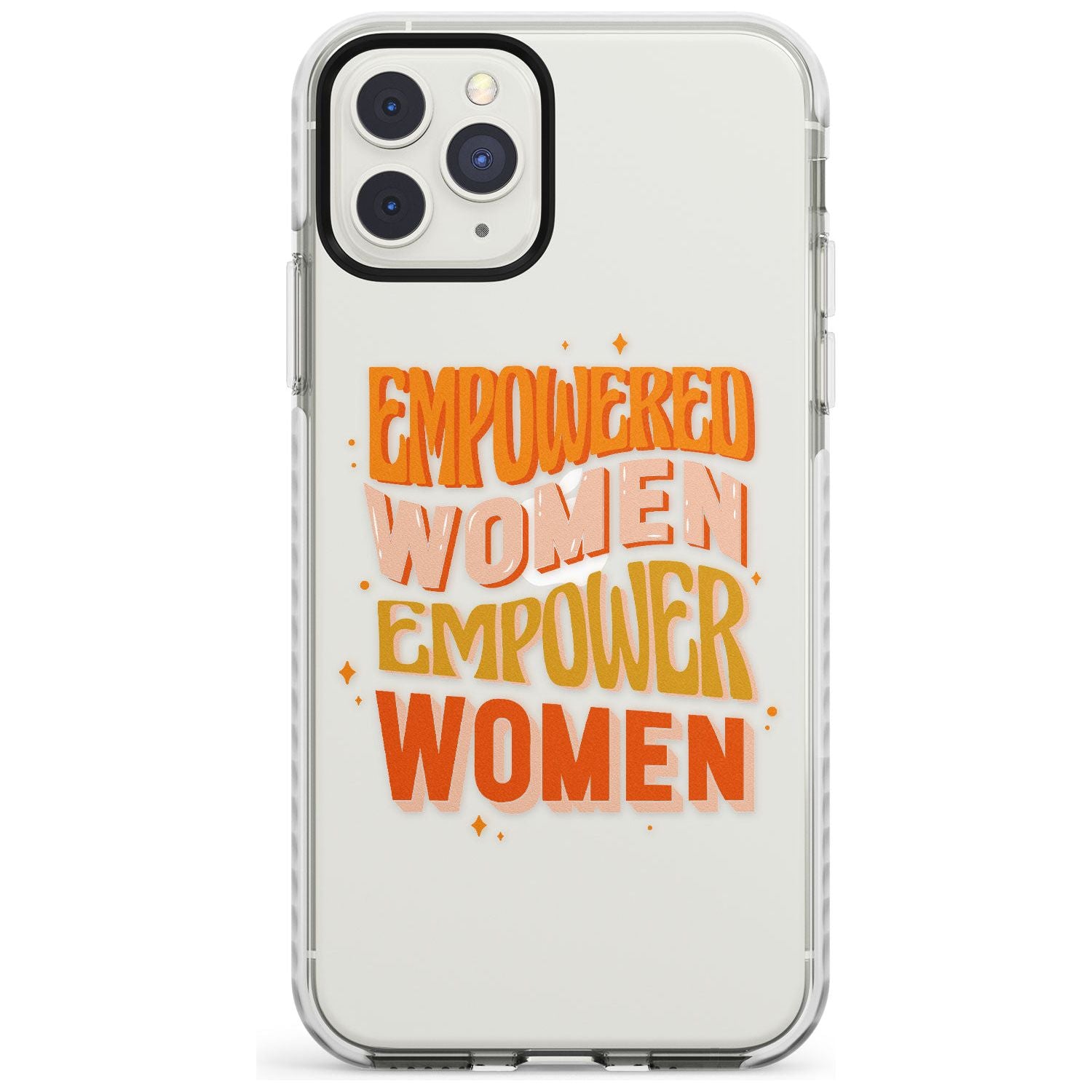 Empowered Women Impact Phone Case for iPhone 11 Pro Max