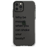 Why be moody? Slim TPU Phone Case for iPhone 11 Pro Max