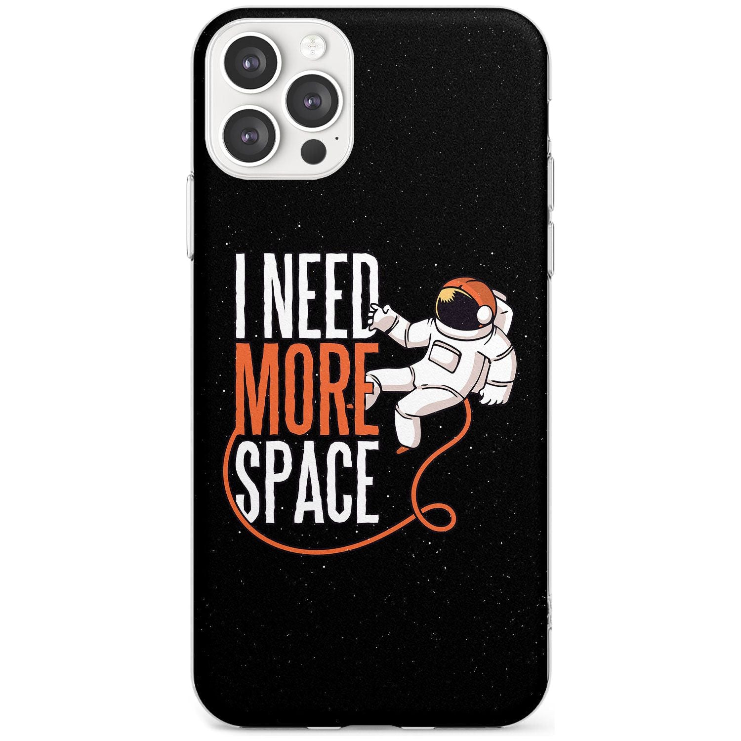 I Need More Space Black Impact Phone Case for iPhone 11 Pro Max