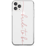 Bride to Be - Transparent Wedding Design Slim TPU Phone Case for iPhone 11 Pro Max