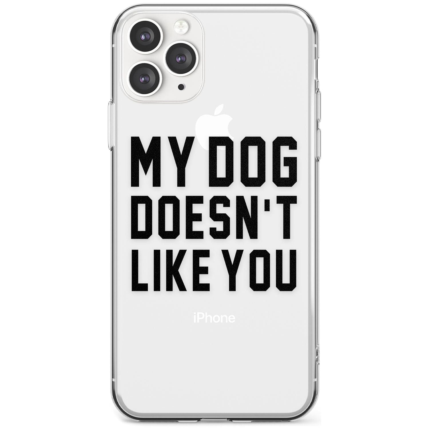 'Dog Doesn't Like You' iPhone Case  Slim Case Phone Case - Case Warehouse
