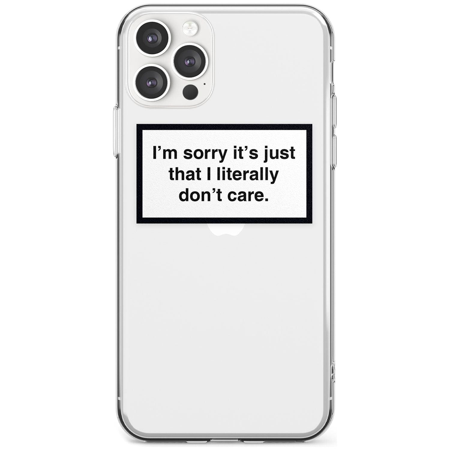 I'm sorry it's just that I literally don't care Black Impact Phone Case for iPhone 11 Pro Max
