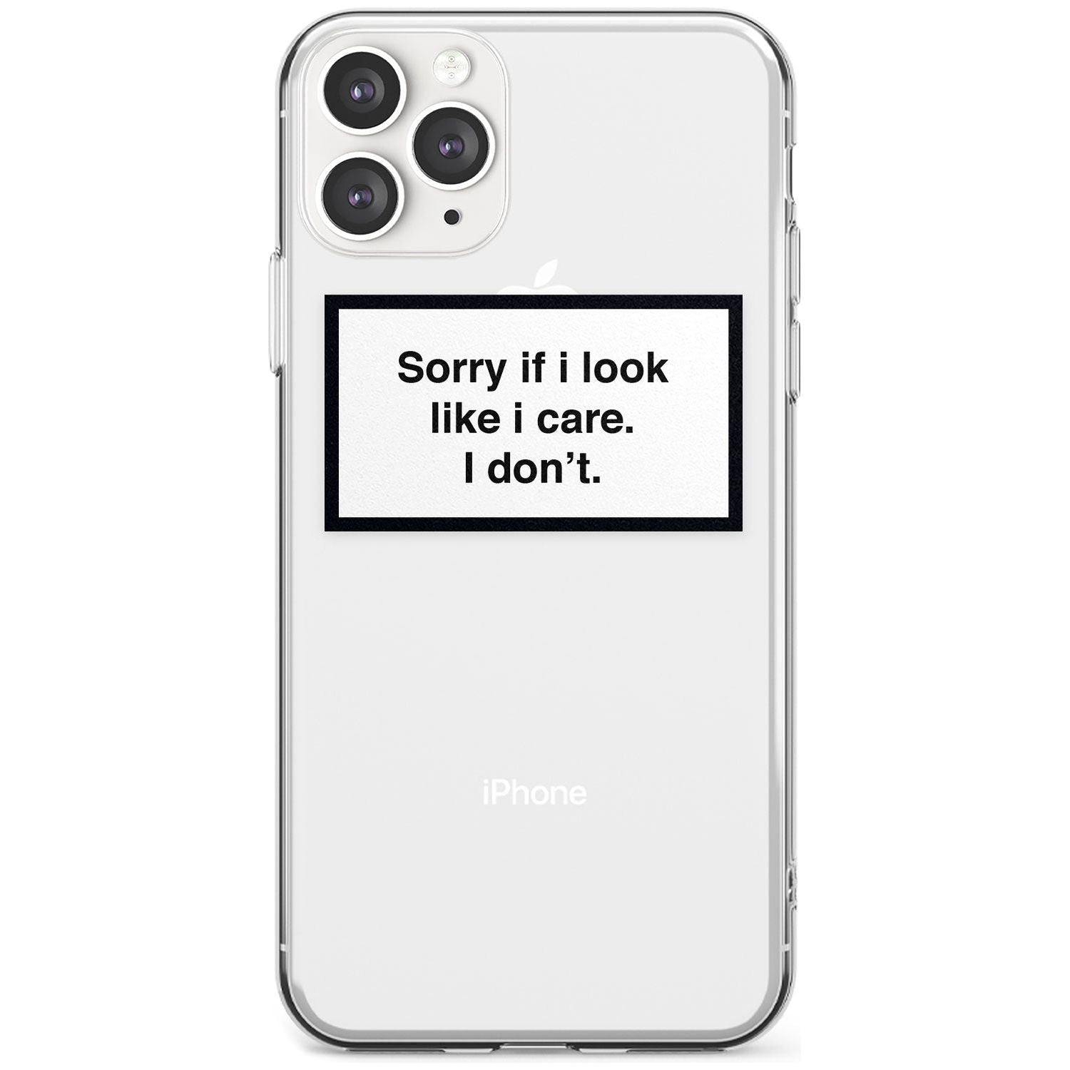 'Sorry if it looks like I care' iPhone Case  Slim Case Phone Case - Case Warehouse