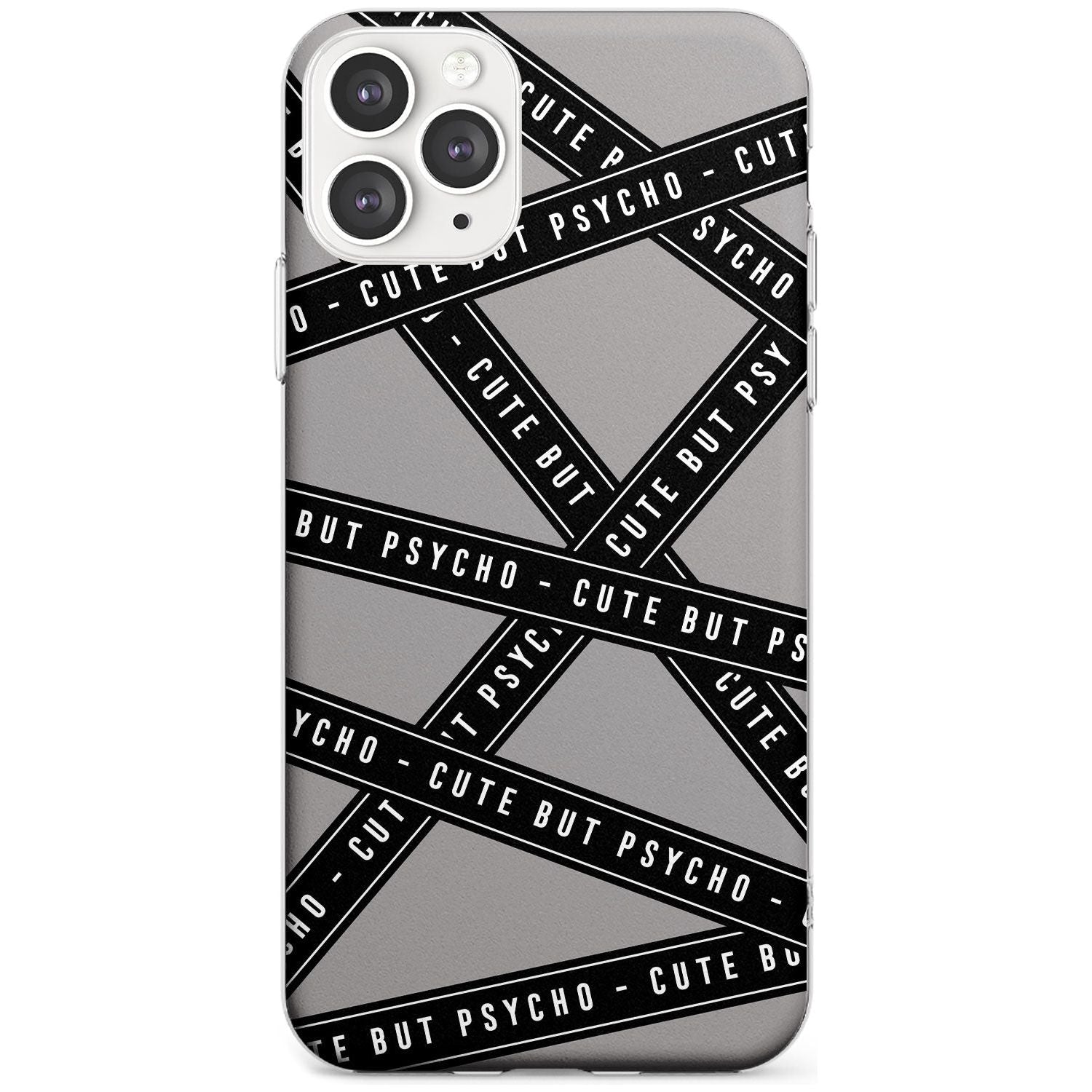 Caution Tape Phrases Cute But Psycho Slim TPU Phone Case for iPhone 11 Pro Max