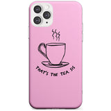 That's the Tea, Sis Pink Slim TPU Phone Case for iPhone 11 Pro Max