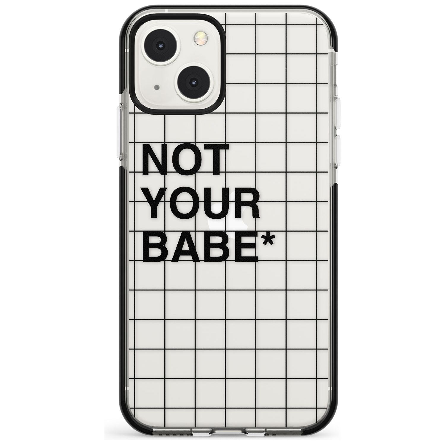 Grid Pattern Not Your Babe Phone Case iPhone 13 Mini / Black Impact Case Blanc Space