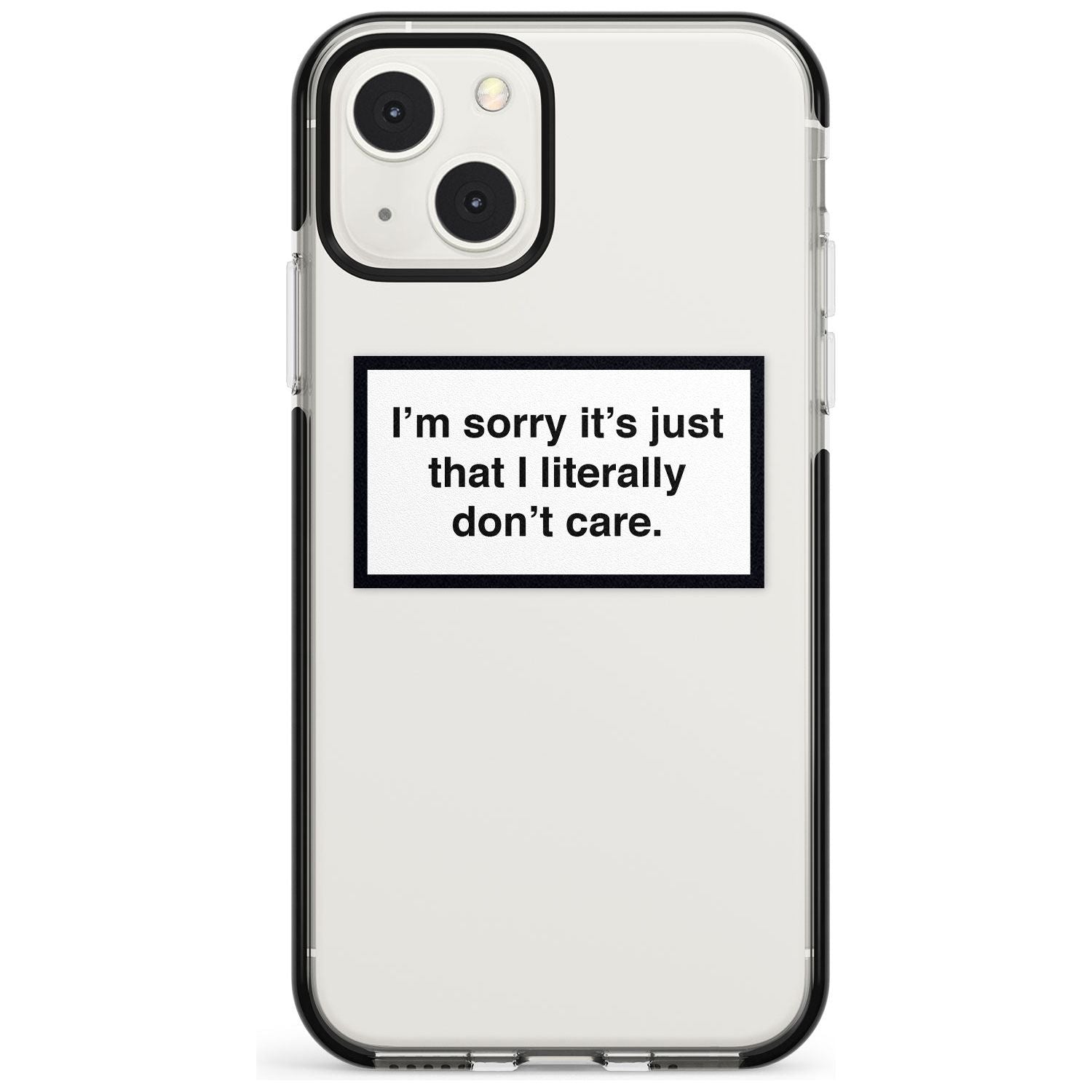 I Literally Don't Care Phone Case iPhone 13 Mini / Black Impact Case Blanc Space