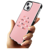 It's a good day to have a good day Phone Case iPhone 15 Pro Max / Black Impact Case,iPhone 15 Plus / Black Impact Case,iPhone 15 Pro / Black Impact Case,iPhone 15 / Black Impact Case,iPhone 15 Pro Max / Impact Case,iPhone 15 Plus / Impact Case,iPhone 15 Pro / Impact Case,iPhone 15 / Impact Case,iPhone 15 Pro Max / Magsafe Black Impact Case,iPhone 15 Plus / Magsafe Black Impact Case,iPhone 15 Pro / Magsafe Black Impact Case,iPhone 15 / Magsafe Black Impact Case,iPhone 14 Pro Max / Black Impact Case,iPhone 14