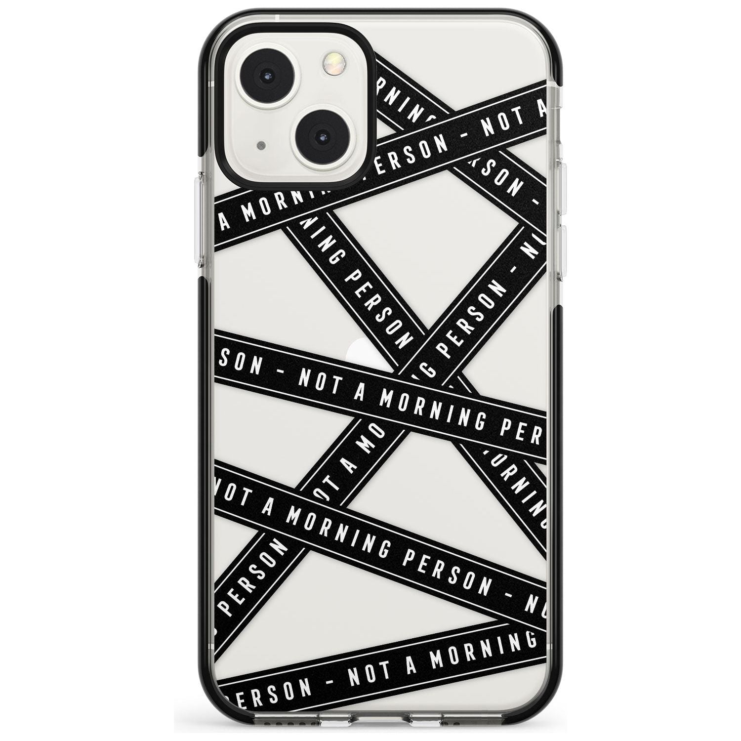 Caution Tape (Clear) Not a Morning Person Phone Case iPhone 13 Mini / Black Impact Case Blanc Space