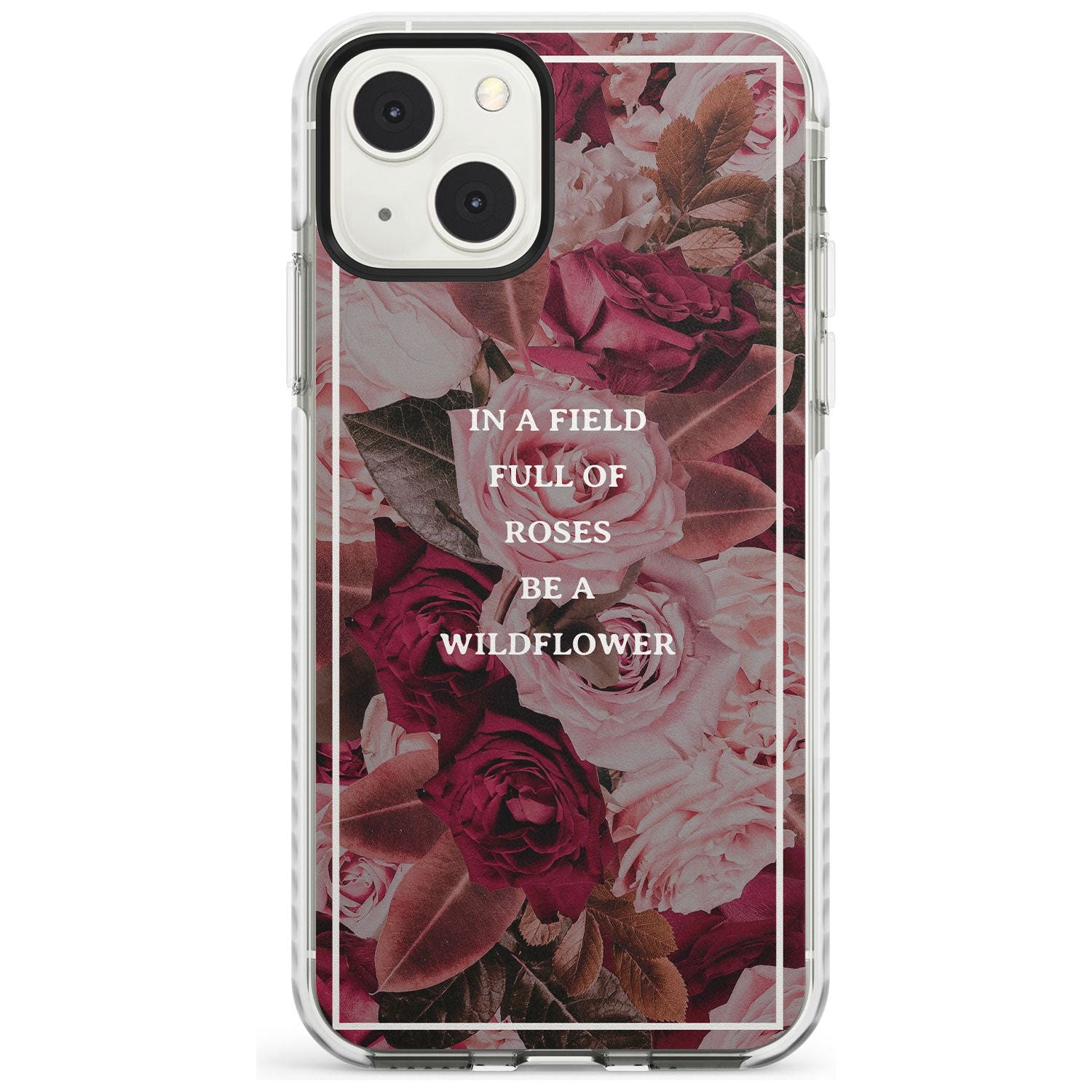 Be a Wildflower Floral Quote Phone Case iPhone 13 Mini / Impact Case Blanc Space