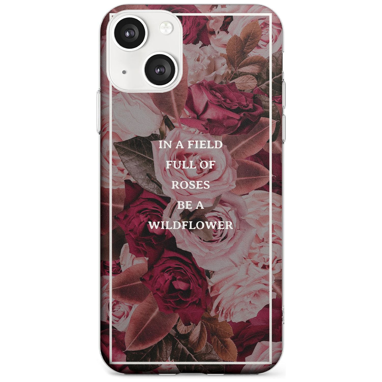 Be a Wildflower Floral Quote