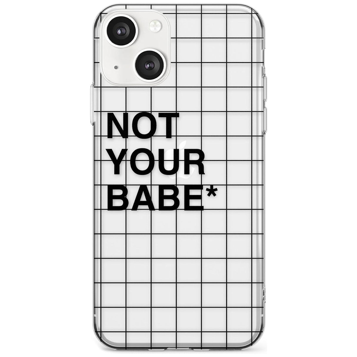 Grid Pattern Not Your Babe Phone Case iPhone 13 / Clear Case,iPhone 13 Mini / Clear Case,iPhone 14 / Clear Case,iPhone 14 Plus / Clear Case Blanc Space