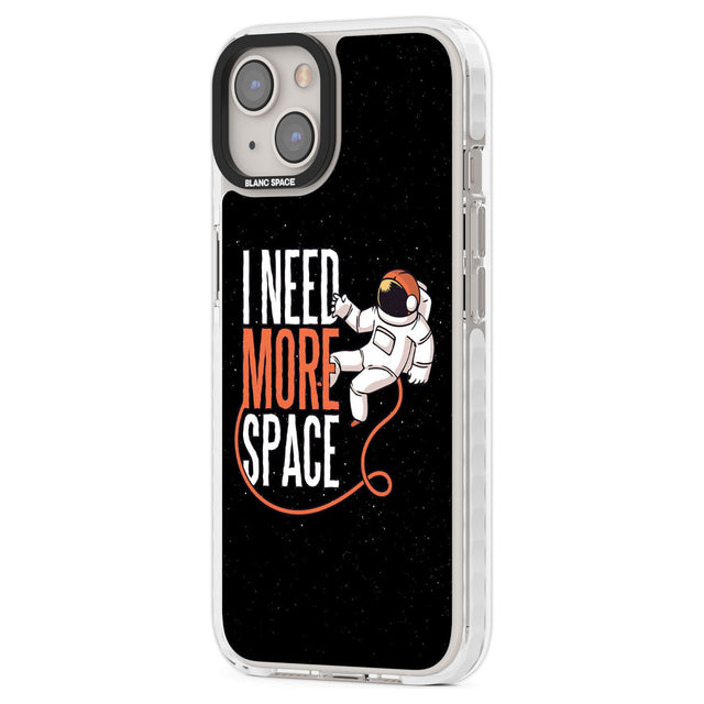 I Need More Space Phone Case iPhone 15 Pro Max / Black Impact Case,iPhone 15 Plus / Black Impact Case,iPhone 15 Pro / Black Impact Case,iPhone 15 / Black Impact Case,iPhone 15 Pro Max / Impact Case,iPhone 15 Plus / Impact Case,iPhone 15 Pro / Impact Case,iPhone 15 / Impact Case,iPhone 15 Pro Max / Magsafe Black Impact Case,iPhone 15 Plus / Magsafe Black Impact Case,iPhone 15 Pro / Magsafe Black Impact Case,iPhone 15 / Magsafe Black Impact Case,iPhone 14 Pro Max / Black Impact Case,iPhone 14 Plus / Black Imp