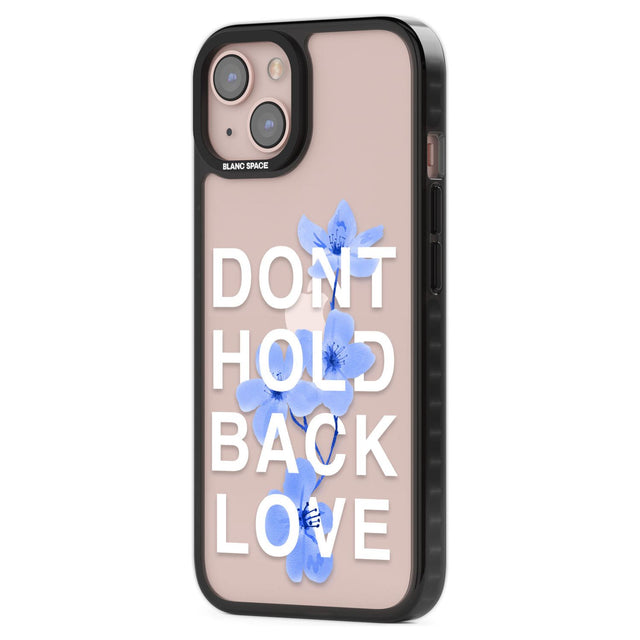 Don't Hold Back Love - Blue & WhitePhone Case for iPhone 14