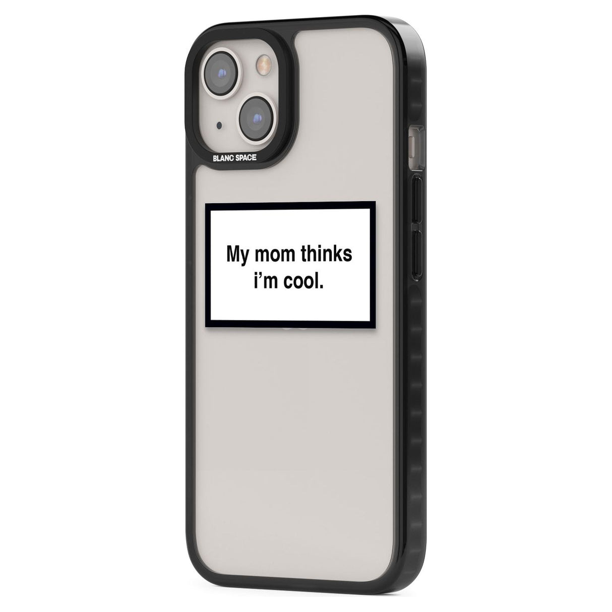 My Mom Thinks i'm Cool Phone Case iPhone 15 Pro Max / Black Impact Case,iPhone 15 Plus / Black Impact Case,iPhone 15 Pro / Black Impact Case,iPhone 15 / Black Impact Case,iPhone 15 Pro Max / Impact Case,iPhone 15 Plus / Impact Case,iPhone 15 Pro / Impact Case,iPhone 15 / Impact Case,iPhone 15 Pro Max / Magsafe Black Impact Case,iPhone 15 Plus / Magsafe Black Impact Case,iPhone 15 Pro / Magsafe Black Impact Case,iPhone 15 / Magsafe Black Impact Case,iPhone 14 Pro Max / Black Impact Case,iPhone 14 Plus / Blac