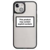 Contains Explicit Content Phone Case iPhone 12 / Black Impact Case,iPhone 13 / Black Impact Case,iPhone 12 Pro / Black Impact Case,iPhone 14 / Black Impact Case,iPhone 15 Plus / Black Impact Case,iPhone 15 / Black Impact Case Blanc Space