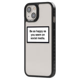 Happy on Social Media Phone Case iPhone 15 Pro Max / Black Impact Case,iPhone 15 Plus / Black Impact Case,iPhone 15 Pro / Black Impact Case,iPhone 15 / Black Impact Case,iPhone 15 Pro Max / Impact Case,iPhone 15 Plus / Impact Case,iPhone 15 Pro / Impact Case,iPhone 15 / Impact Case,iPhone 15 Pro Max / Magsafe Black Impact Case,iPhone 15 Plus / Magsafe Black Impact Case,iPhone 15 Pro / Magsafe Black Impact Case,iPhone 15 / Magsafe Black Impact Case,iPhone 14 Pro Max / Black Impact Case,iPhone 14 Plus / Black