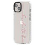 Bride to Be - Transparent Wedding Design Phone Case iPhone 15 Pro Max / Black Impact Case,iPhone 15 Plus / Black Impact Case,iPhone 15 Pro / Black Impact Case,iPhone 15 / Black Impact Case,iPhone 15 Pro Max / Impact Case,iPhone 15 Plus / Impact Case,iPhone 15 Pro / Impact Case,iPhone 15 / Impact Case,iPhone 15 Pro Max / Magsafe Black Impact Case,iPhone 15 Plus / Magsafe Black Impact Case,iPhone 15 Pro / Magsafe Black Impact Case,iPhone 15 / Magsafe Black Impact Case,iPhone 14 Pro Max / Black Impact Case,iPh