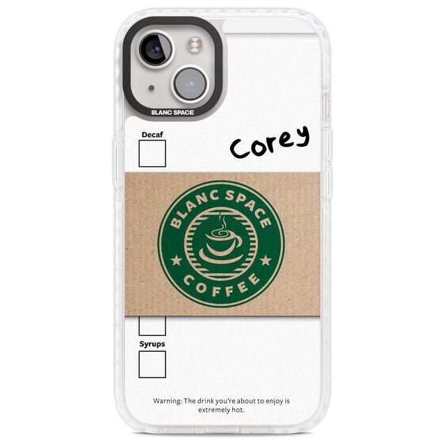 Personalised Coffee Cup Custom Phone Case iPhone 13 / Impact Case,iPhone 14 / Impact Case,iPhone 15 Plus / Impact Case,iPhone 15 / Impact Case Blanc Space