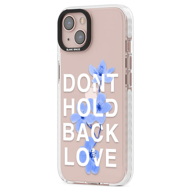 Don't Hold Back Love - Blue & WhitePhone Case for iPhone 14