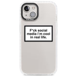 F*ck Social Media Phone Case iPhone 13 / Impact Case,iPhone 14 / Impact Case,iPhone 15 Plus / Impact Case,iPhone 15 / Impact Case Blanc Space