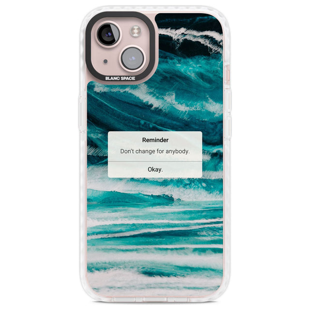 "Don't Change" iPhone Reminder Phone Case iPhone 13 / Impact Case,iPhone 14 / Impact Case,iPhone 15 Plus / Impact Case,iPhone 15 / Impact Case Blanc Space