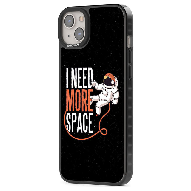 I Need More Space Phone Case iPhone 15 Pro Max / Black Impact Case,iPhone 15 Plus / Black Impact Case,iPhone 15 Pro / Black Impact Case,iPhone 15 / Black Impact Case,iPhone 15 Pro Max / Impact Case,iPhone 15 Plus / Impact Case,iPhone 15 Pro / Impact Case,iPhone 15 / Impact Case,iPhone 15 Pro Max / Magsafe Black Impact Case,iPhone 15 Plus / Magsafe Black Impact Case,iPhone 15 Pro / Magsafe Black Impact Case,iPhone 15 / Magsafe Black Impact Case,iPhone 14 Pro Max / Black Impact Case,iPhone 14 Plus / Black Imp