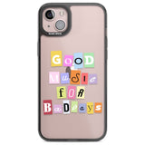 Good Music For Bad DaysPhone Case for iPhone 14 Plus