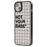 Grid Pattern Not Your Babe Phone Case iPhone 15 Pro Max / Black Impact Case,iPhone 15 Plus / Black Impact Case,iPhone 15 Pro / Black Impact Case,iPhone 15 / Black Impact Case,iPhone 15 Pro Max / Impact Case,iPhone 15 Plus / Impact Case,iPhone 15 Pro / Impact Case,iPhone 15 / Impact Case,iPhone 15 Pro Max / Magsafe Black Impact Case,iPhone 15 Plus / Magsafe Black Impact Case,iPhone 15 Pro / Magsafe Black Impact Case,iPhone 15 / Magsafe Black Impact Case,iPhone 14 Pro Max / Black Impact Case,iPhone 14 Plus / 