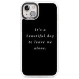 Leave me alone Phone Case iPhone 14 Plus / Impact Case Blanc Space