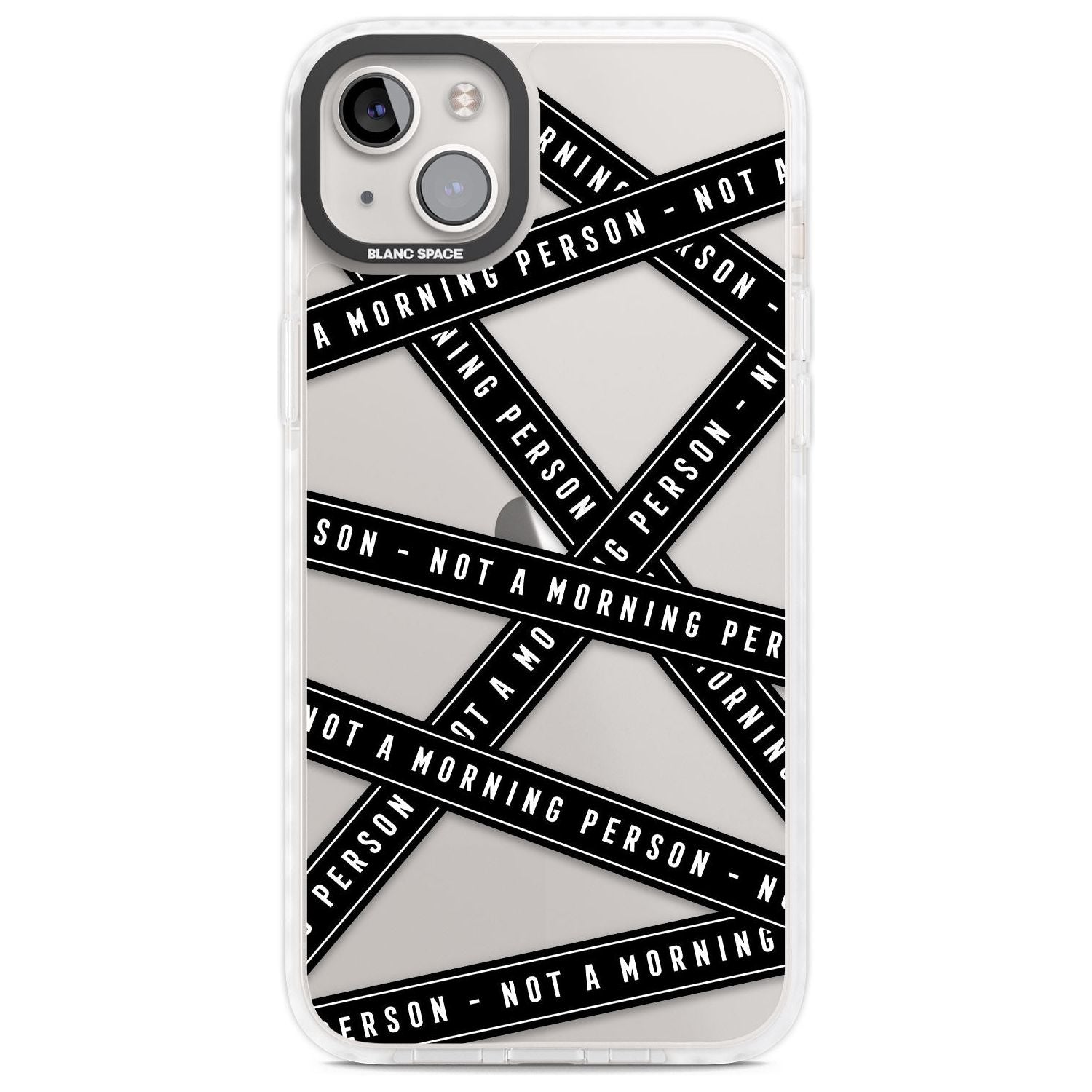 Caution Tape (Clear) Not a Morning Person Phone Case iPhone 14 Plus / Impact Case Blanc Space