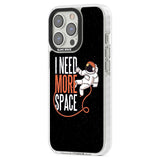 I Need More Space Phone Case iPhone 15 Pro Max / Black Impact Case,iPhone 15 Plus / Black Impact Case,iPhone 15 Pro / Black Impact Case,iPhone 15 / Black Impact Case,iPhone 15 Pro Max / Impact Case,iPhone 15 Plus / Impact Case,iPhone 15 Pro / Impact Case,iPhone 15 / Impact Case,iPhone 15 Pro Max / Magsafe Black Impact Case,iPhone 15 Plus / Magsafe Black Impact Case,iPhone 15 Pro / Magsafe Black Impact Case,iPhone 15 / Magsafe Black Impact Case,iPhone 14 Pro Max / Black Impact Case,iPhone 14 Plus / Black Imp